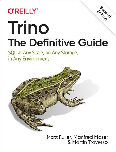 Trino: The Definitive Guide: SQL at Any Scale, on Any Storage, in Any Environment 2nd Edition Matt Fuller ürün görseli