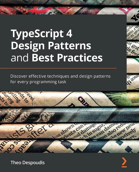 TypeScript 4 Design Patterns and Best Practices: Discover effective techniques and design patterns for every programming task Theo Despoudis ürün görseli 1
