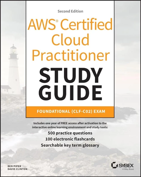 AWS Certified Cloud Practitioner Study Guide With 500 Practice Test Questions: Foundational (CLF-C02) Exam (Sybex Study Guide) Second Edition Piper Clinton ürün görseli 1