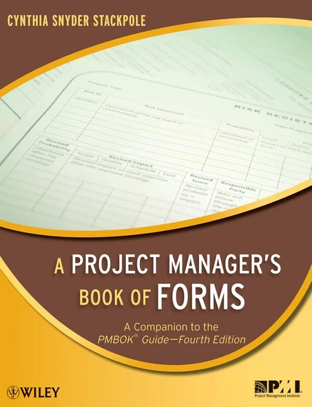 A Project Manager's Book of Forms: A Companion to the PMBOK Guide Cynthia Snyder Stackpole ürün görseli 1