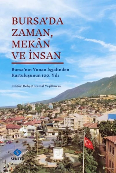 Bursa da Zaman, Mekân ve İnsan