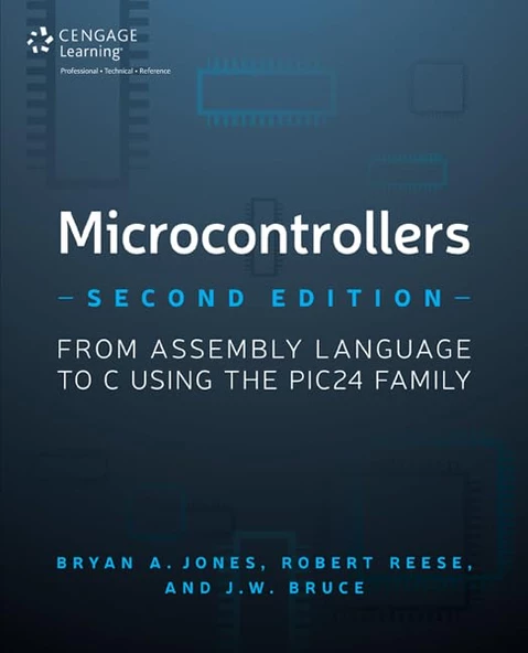 Microcontrollers: From Assembly Language to C Using the PIC24 Family 2nd Edition Jones Reese ürün görseli