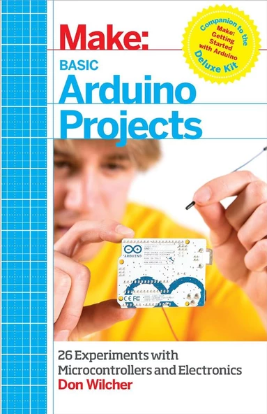 Basic Arduino Projects: 26 Experiments with Microcontrollers and Electronics (Make: Technology on Your Time) Don Wilcher ürün görseli 1