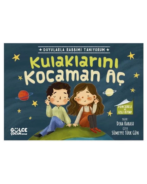 Kulaklarını Kocaman Aç Duyularla Rabbimi Tanıyorum 1 Pencereli Kitap