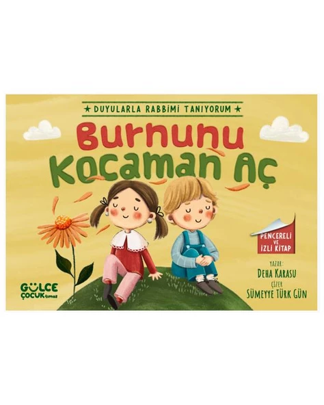 Burnunu Kocaman Aç Duyularla Rabbimi Tanıyorum 2 Pencereli Kitap