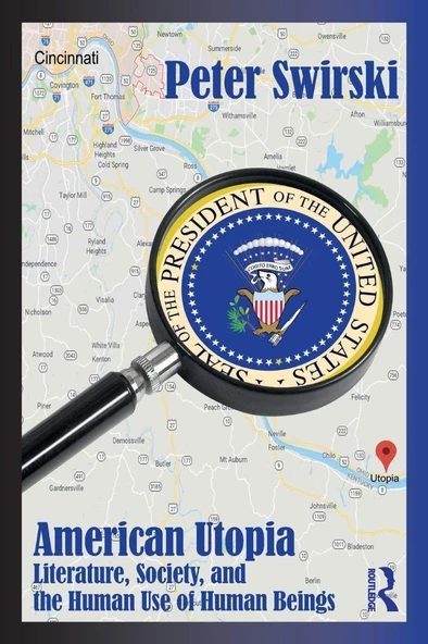 American Utopia: Literature, Society, and the Human Use of Human Beings Peter Swirski ürün görseli
