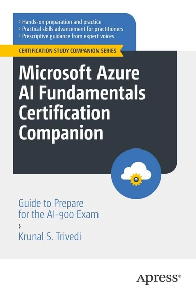 Microsoft Azure AI Fundamentals Certification Companion: Guide to Prepare for the AI-900 Exam (Certification Study Companion Series) Krunal S. Trivedi ürün görseli
