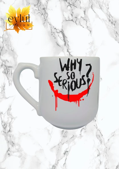Joker Why So Serious ? Özel Tasarım Baskılı Lüks Oval Kupa Bardak-Kahve Bardak