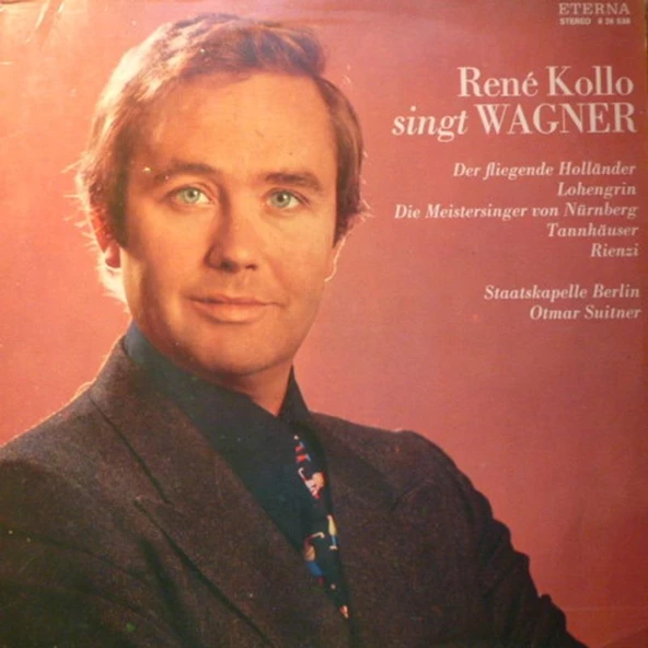 René Kollo Singt Wagner* - Otmar Suitner, Staatskapelle Berlin – René Kollo Singt Aus Opern Von Richard Wagner Klasik Vinly Plak alithestereo