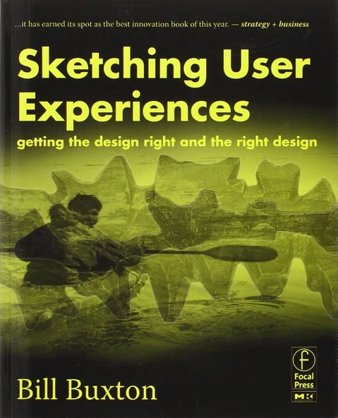 Sketching User Experiences: Getting the Design Right and the Right Design (Interactive Technologies) Bill Buxton ürün görseli