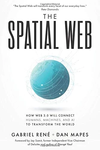The Spatial Web: How web 3.0 will connect humans, machines and AI to transform the world René Mapes ürün görseli 1