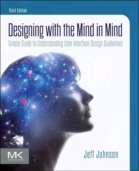 Designing with the Mind in Mind: Simple Guide to Understanding User Interface Design Guidelines 3rd Edition Jeff Johnson ürün görseli 1