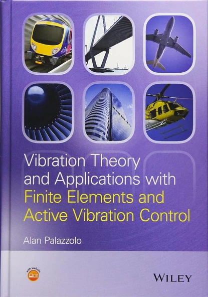 Vibration Theory and Applications with Finite Elements and Active Vibration Control Alan Palazzolo