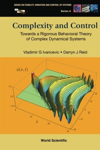 Complexity And Control: Towards A Rigorous Behavioral Theory Of Complex Dynamical Systems Ivancevic Reid ürün görseli 1