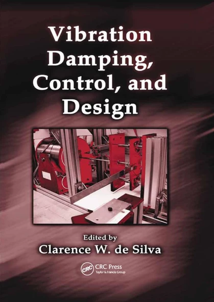 Vibration Damping, Control, and Design Clarence W. de Silva ürün görseli 1
