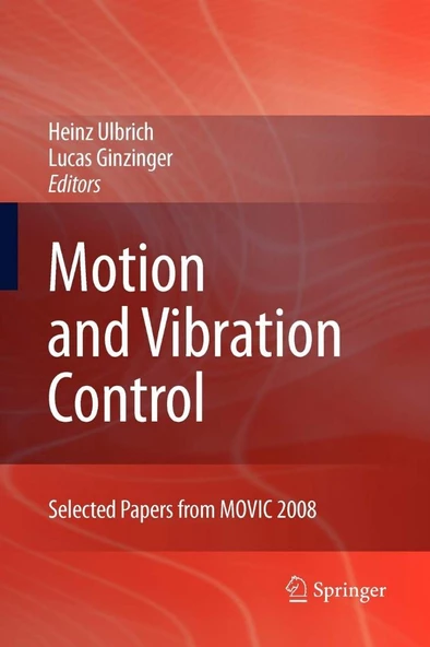 Motion and Vibration Control: Selected Papers from MOVIC 2008 ULBRICH GINZINGER ürün görseli 1