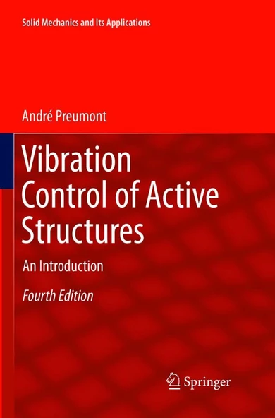 Vibration Control of Active Structures An Introduction Solid Mechanics and Its Applications André Preumont ürün görseli 1