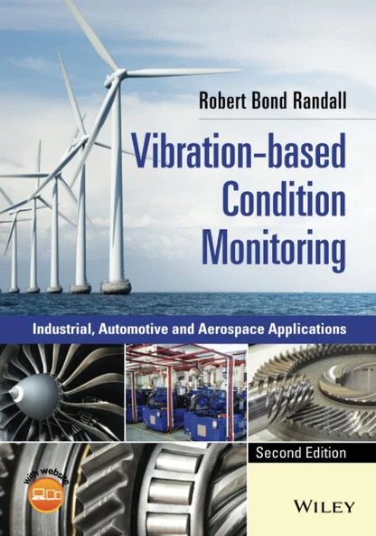 Vibration-based Condition Monitoring: Industrial, Automotive and Aerospace Applications 2nd Edition Robert Bond Randall