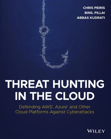 Threat Hunting in the Cloud: Defending AWS, Azure and Other Cloud Platforms Against Cyberattacks Peiris Pillai ürün görseli 1