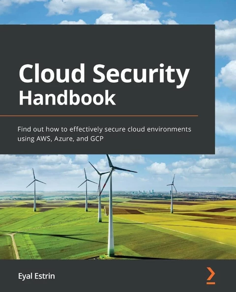 Cloud Security Handbook: Find out how to effectively secure cloud environments using AWS, Azure, and GCP Eyal Estrin - 1
