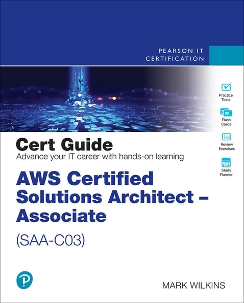 AWS Certified Solutions Architect - Associate (SAA-C03) Cert Guide (Certification Guide) 2nd Edition Mark Wilkins ürün görseli 1