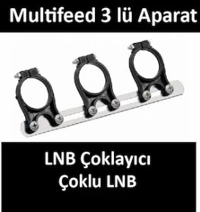 LNB KELEPÇESİ 3 LÜ - LNB ÇOKLAYICI MULTİFEED APARAT 3 LÜ