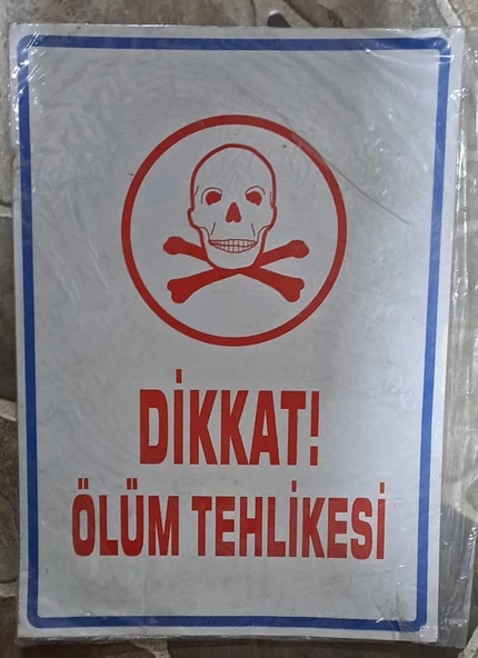 DİKKAT ÖLÜM TEHLİKESİ SAC LEVHA  ( 25 x 35 cm )