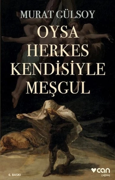 Oysa Herkes Kendisiyle Meşgul