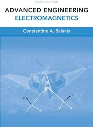 Advanced Engineering Electromagnetics, 2nd Edition, (Constantine A. Balanis)