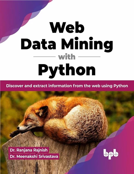 Web Data Mining with Python: Discover and extract information from the web using Python (English Edition) Rajnish Srivastava