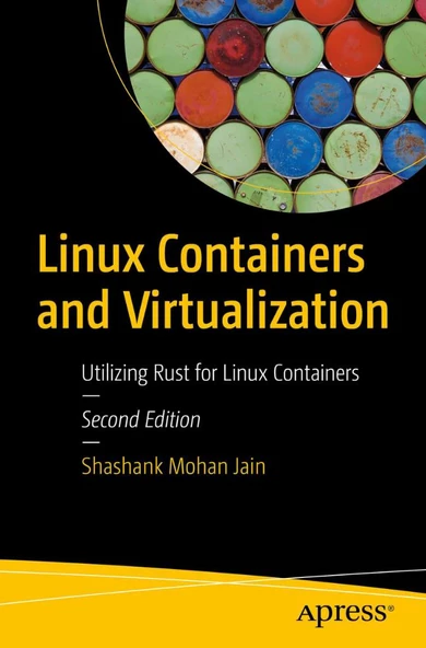 Linux Containers and Virtualization: Utilizing Rust for Linux Containers 2nd ed. Shashank Mohan Jain ürün görseli 1
