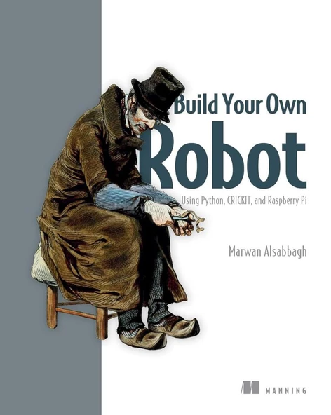 Build Your Own Robot: Using Python, CRICKIT, and Raspberry PI Alsabbagh ürün görseli 1