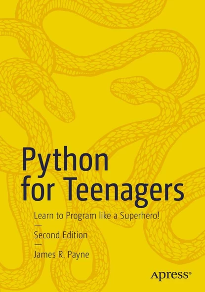 Python for Teenagers: Learn to Program like a Superhero! 2nd ed. James R. Payne ürün görseli 1