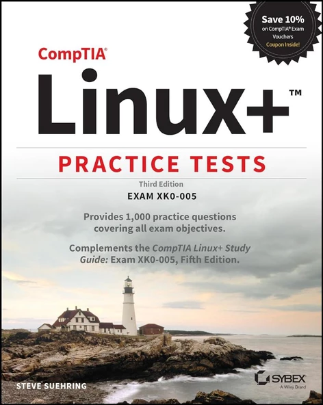 CompTIA Linux+ Practice Tests: Exam XK0-005 3rd Edition Steve Suehring