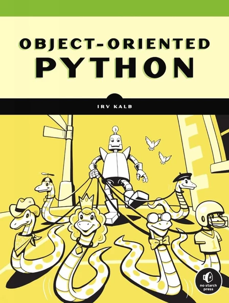 Object-Oriented Python: Master OOP by Building Games and GUIs Irv Kalb ürün görseli 1