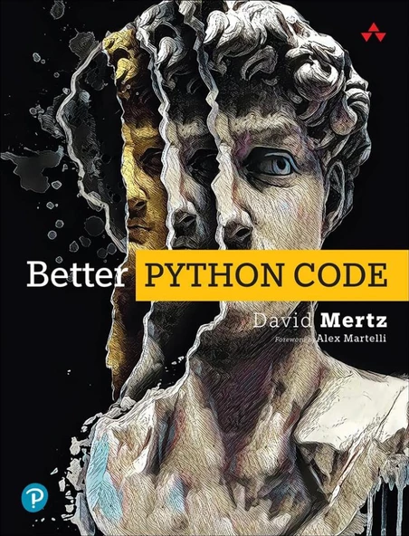 Better Python Code: A Guide for Aspiring Experts David Mertz ürün görseli