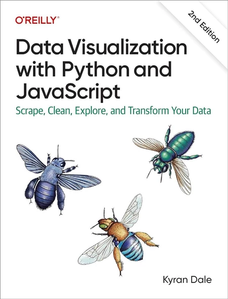 Data Visualization with Python and JavaScript: Scrape, Clean, Explore, and Transform Your Data 2nd Edition Kyran Dale ürün görseli 1