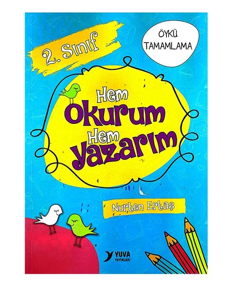 2. Sınıf Hem Okurum Hem Yazarım Öykü Tamamlama Yuva Yayınları