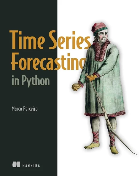 Time Series Forecasting in Python Marco Peixeiro