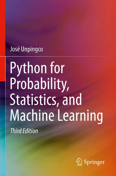 Python for Probability, Statistics, and Machine Learning 3rd ed. José Unpingco - 1