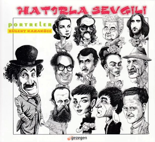 Hatırla Sevgili - Portreler