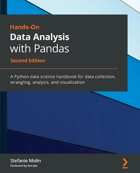 Hands-On Data Analysis with Pandas A Python data science handbook for data collection, wrangling, analysis, and visualization 2nd ed. Stefanie Molin ürün görseli 1