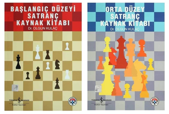 Başlangıç Düzeyi ve Orta Düzey Satranç Kaynak Kitabı OLGUN KULAÇ