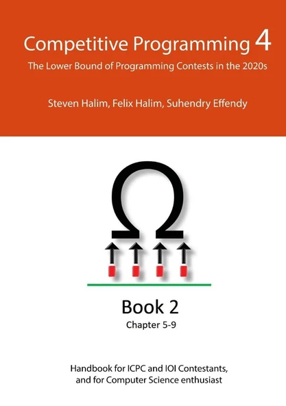 Competitive Programming 4 - Book 2 The Lower Bound of Programming Contests in the 2020s chapter 5-9 Steven Halim