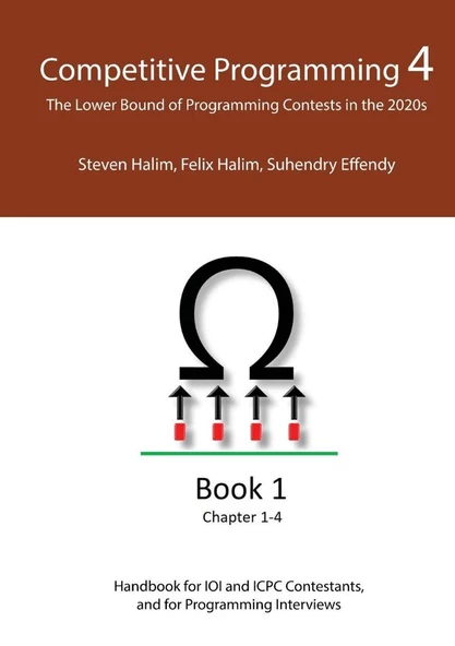 Competitive Programming 4 - Book 1 The Lower Bound of Programming Contests in the 2020s chapter 1-4  Steven Halim