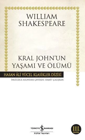 Kral John’un Yaşamı ve Ölümü William Shakespeare