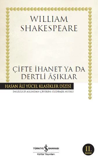 Çifte İhanet ya da Dertli Âşıklar William Shakespeare