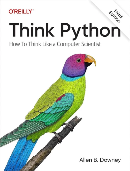 Think Python: How to Think Like a Computer Scientist 3rd Edition Allen B. Downey