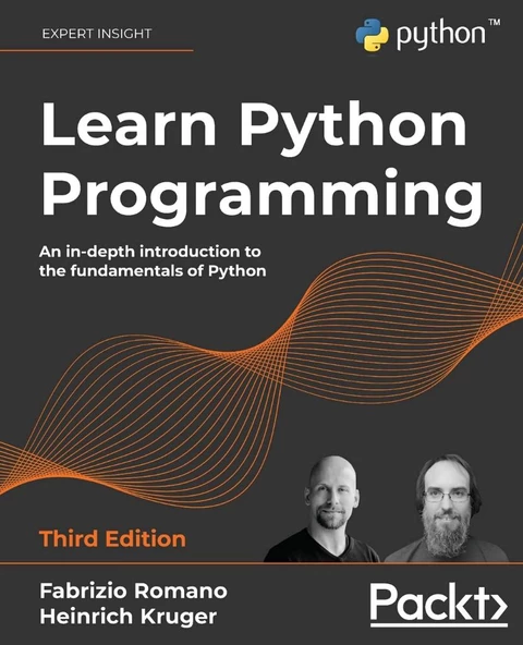 Learn Python Programming: An in-depth introduction to the fundamentals of Python 3rd ed. Romano Kruger