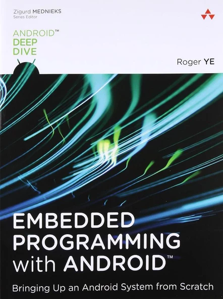 Embedded Programming With Android: Bringing Up an Android System from Scratch (Android Deep Dive) Roger Ye ürün görseli 1